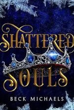 Shattered Souls (Guardians of the Maiden Book 3)